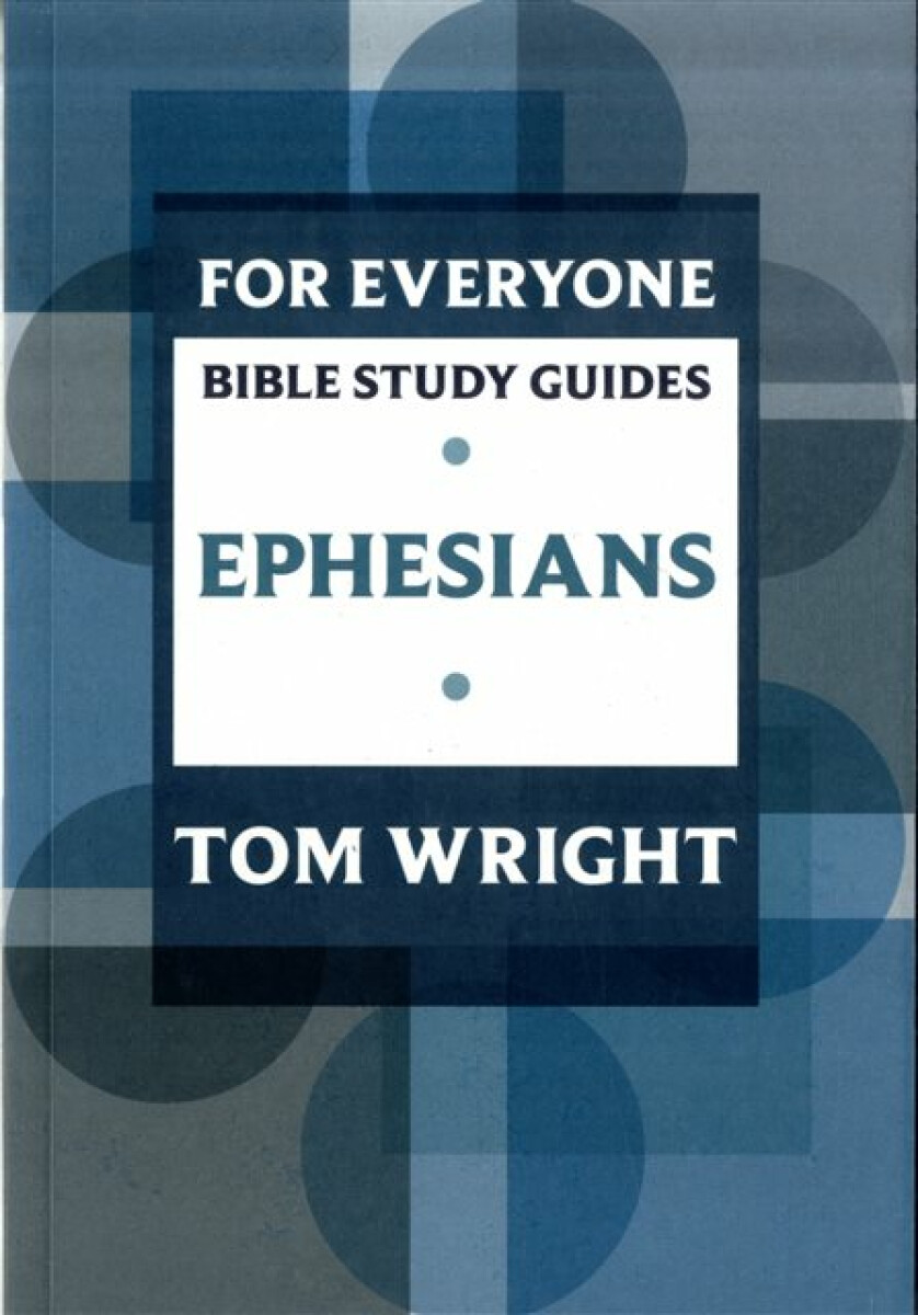 Kniha For Everyone Bible Study Guide: Ephesians