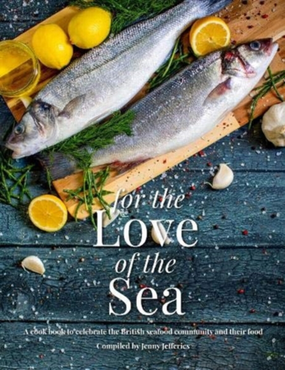 Kniha For The Love Of The Sea. 2022 WINNER BY THE GUILD OF FOOD WRITERS