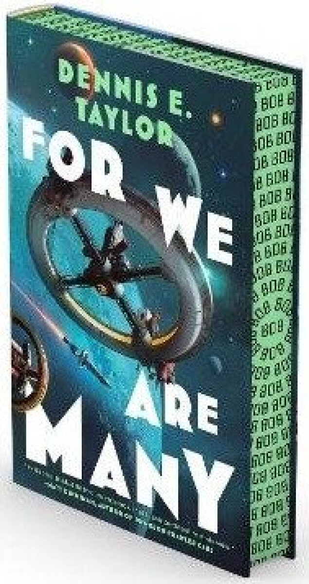For We Are Many (Bobiverse: Book 2) - Dennis E. Taylor