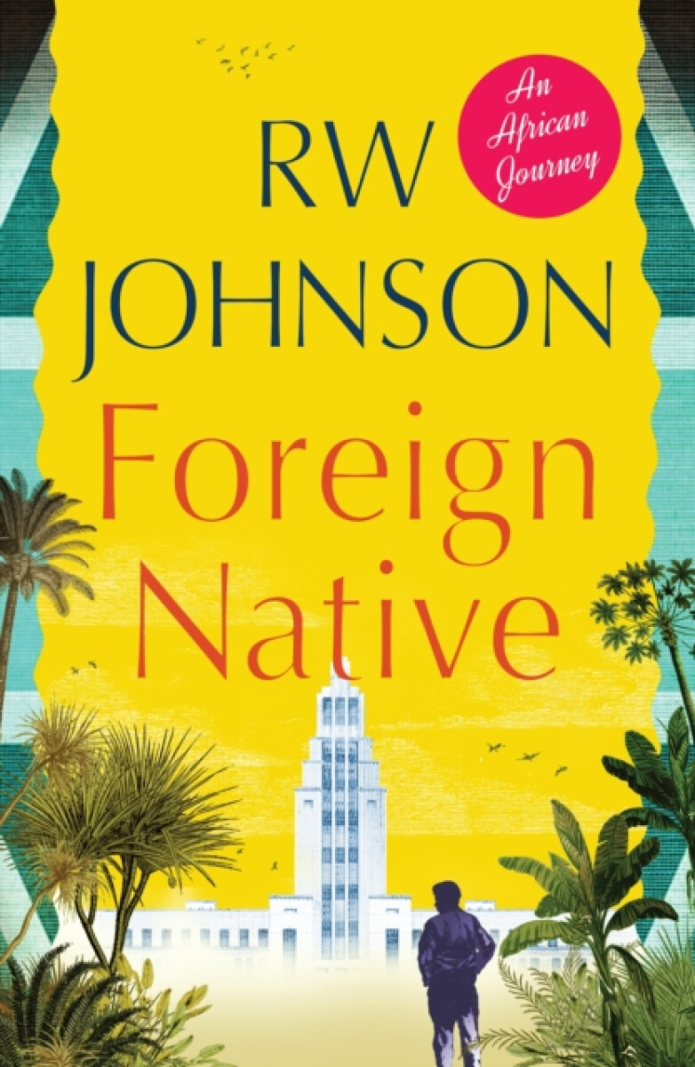 Foreign Native - RW Johnson