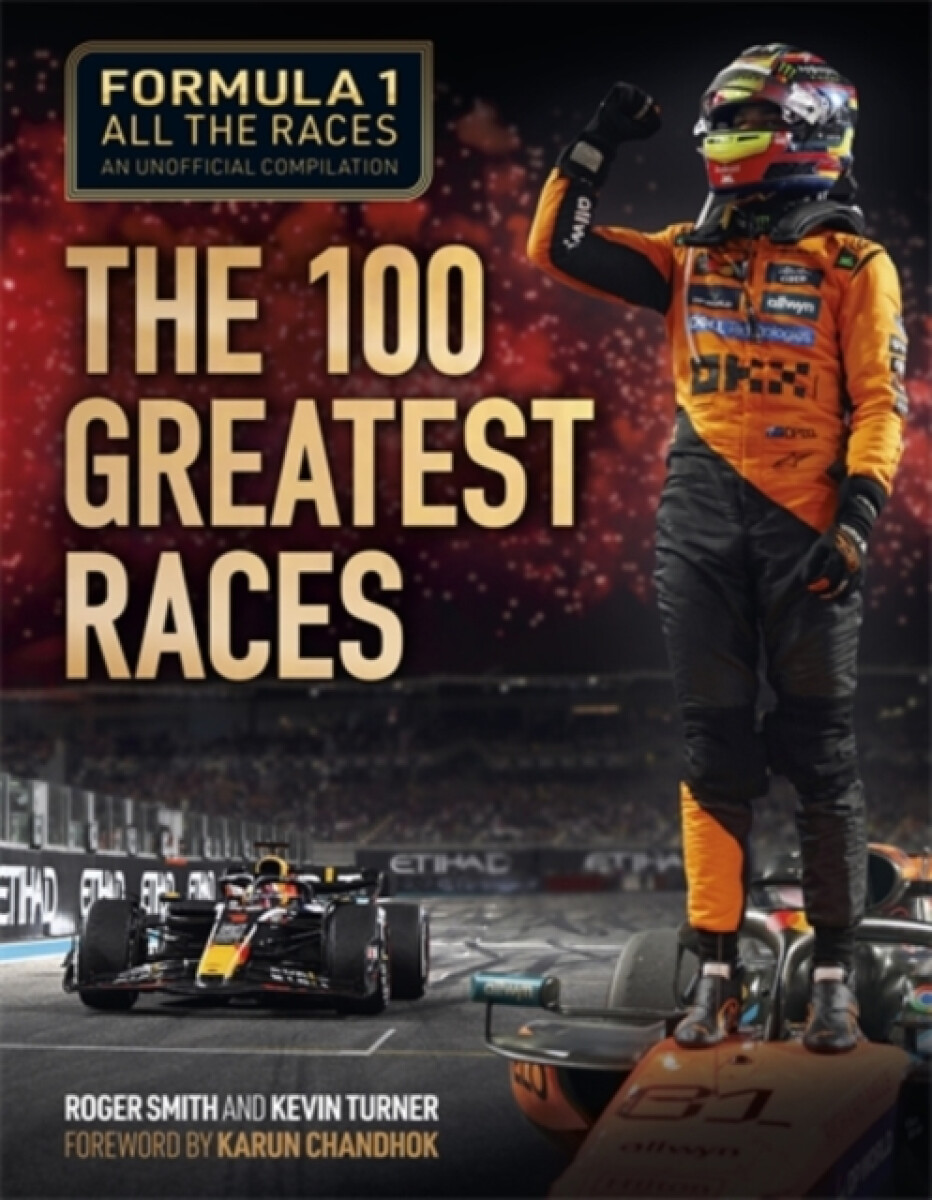 Kniha Formula 1 All the Races: the 100 Greatest Races