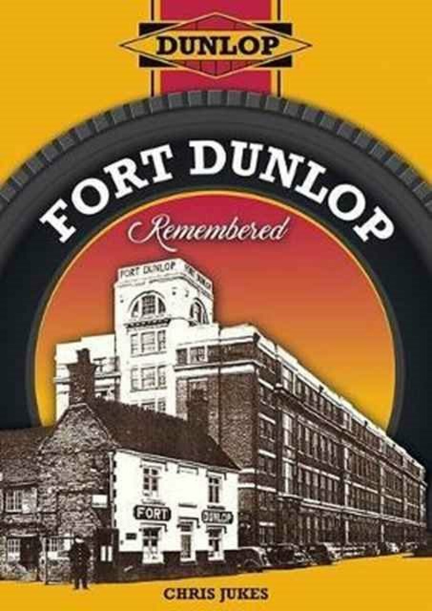 Kniha Fort Dunlop Remembered