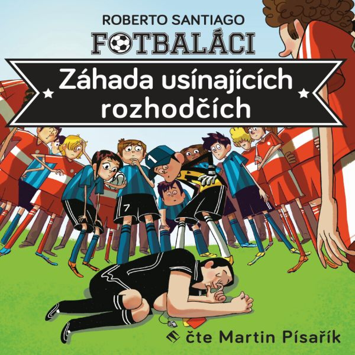 Levně Fotbaláci I. - Záhada usínajících rozhodčích - Roberto Santiago - audiokniha