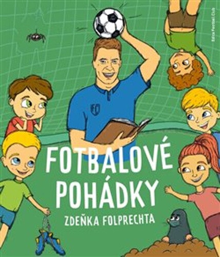 Fotbalové pohádky Zdeňka Folprechta koupíte na Knihydobrovsky.cz