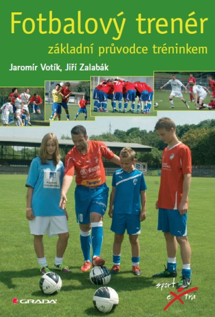 Fotbalový trenér - Jaromír Votík, Jiří Zalabák