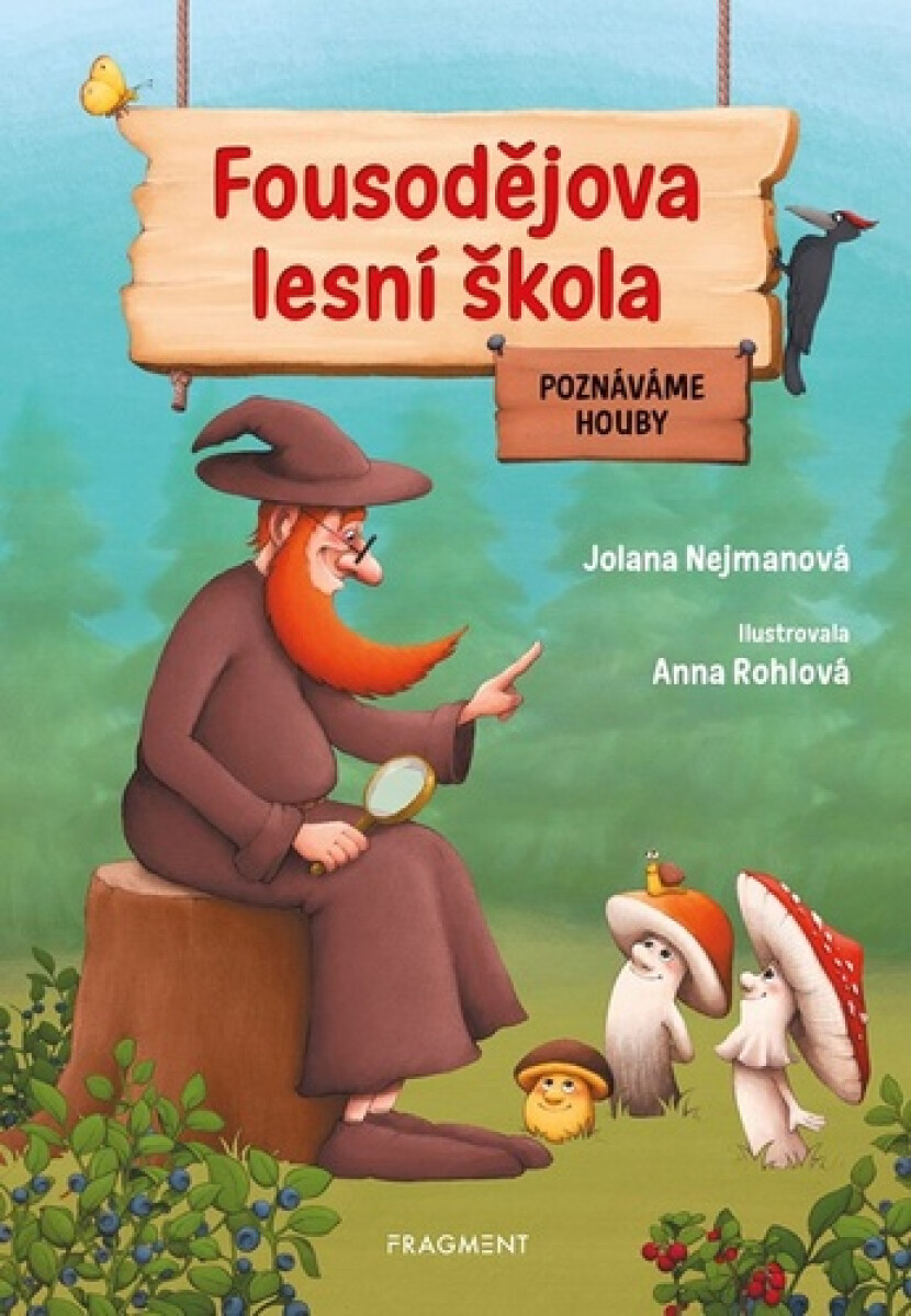 Kniha Fousodějova lesní škola - Poznáváme houby