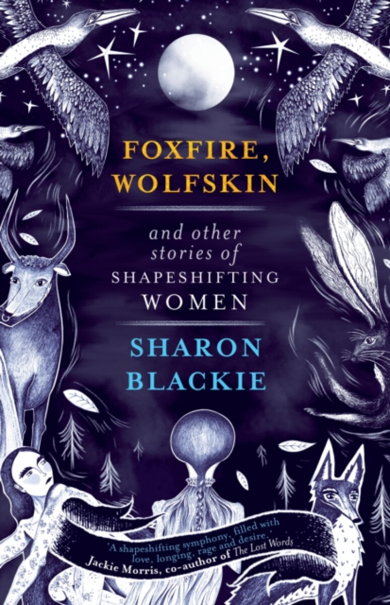 Kniha Foxfire, Wolfskin and Other Stories of Shapeshifting Women
