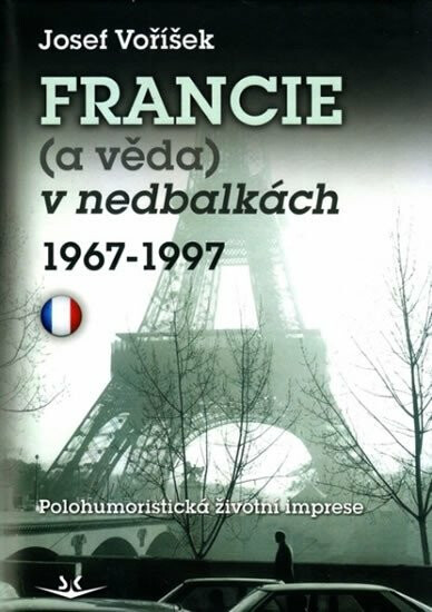 Kniha Francie (a věda) v nedbalkách 1967-1997