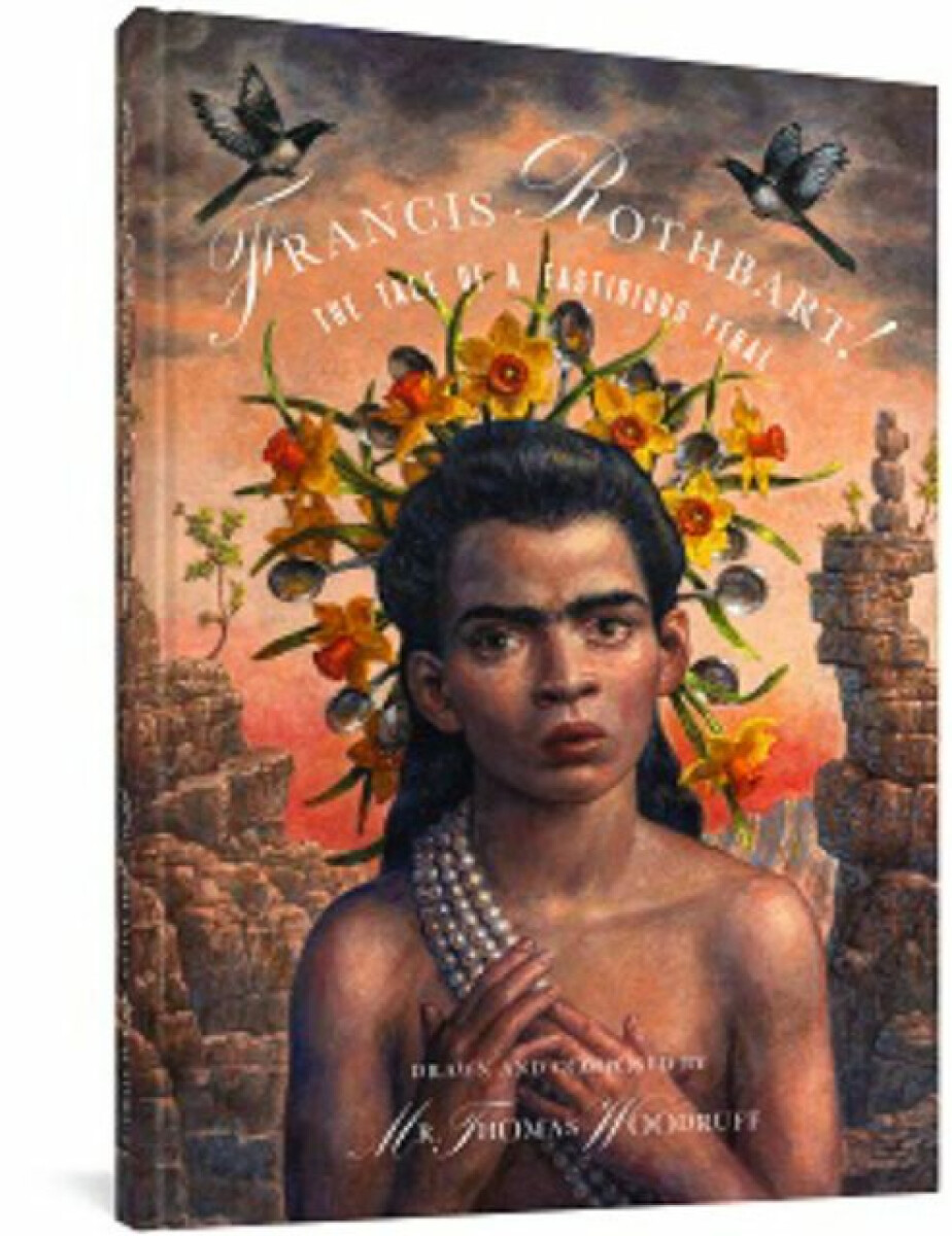 Kniha Francis Rothbart! The Tale of a Fastidious Feral