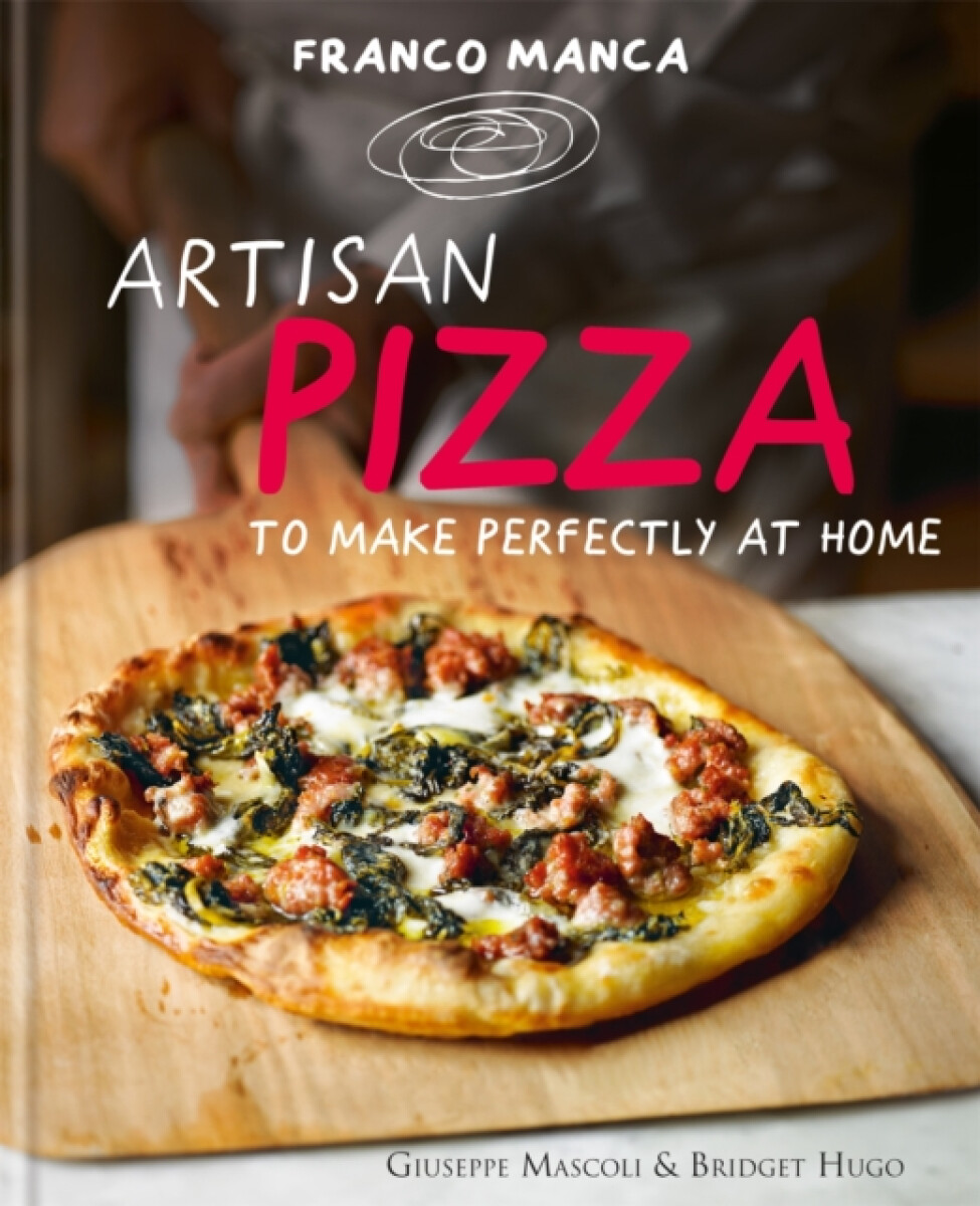 Kniha Franco Manca, Artisan Pizza to Make Perfectly at Home