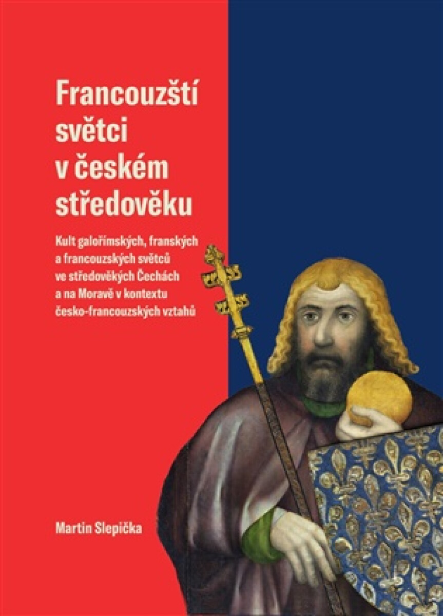 Kniha Francouzští světci v českém středověku