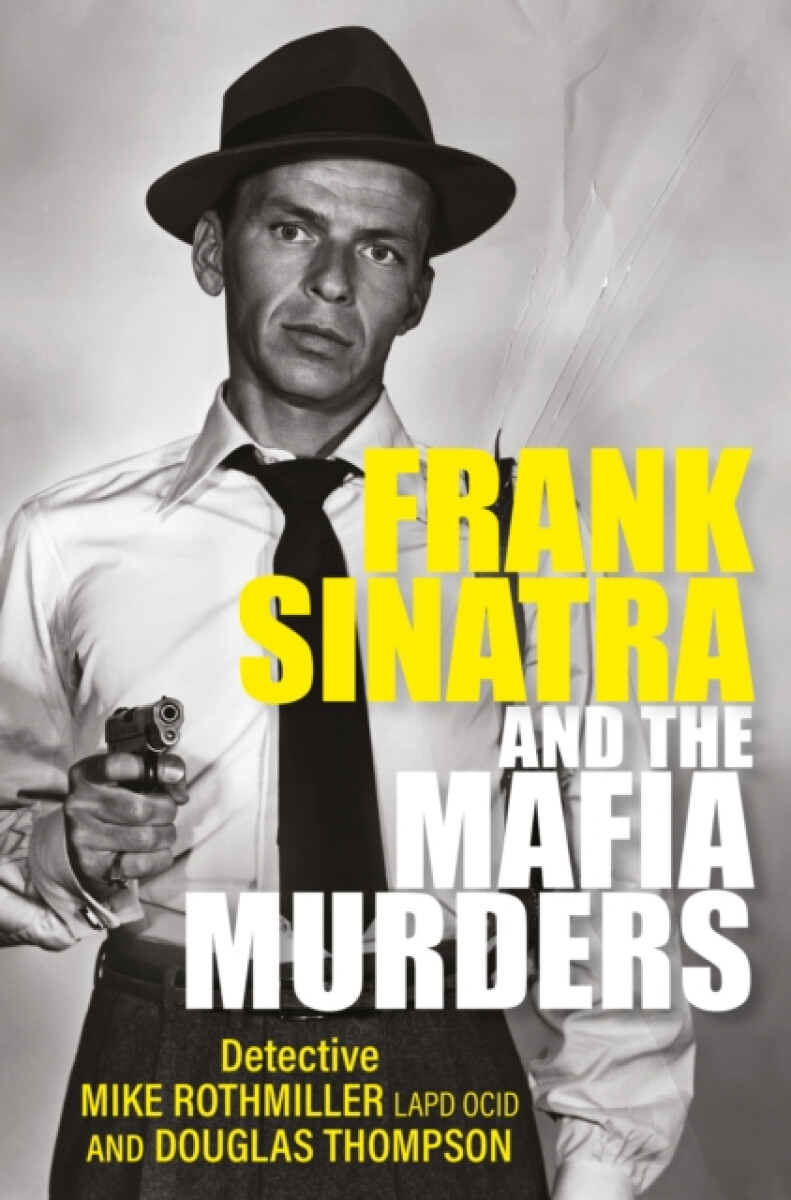 Kniha Frank Sinatra and the Mafia Murders