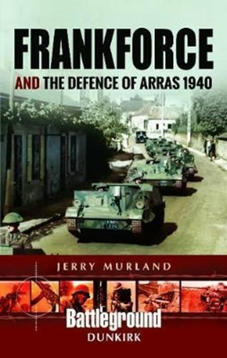 Kniha Frankforce and the Defence of Arras 1940