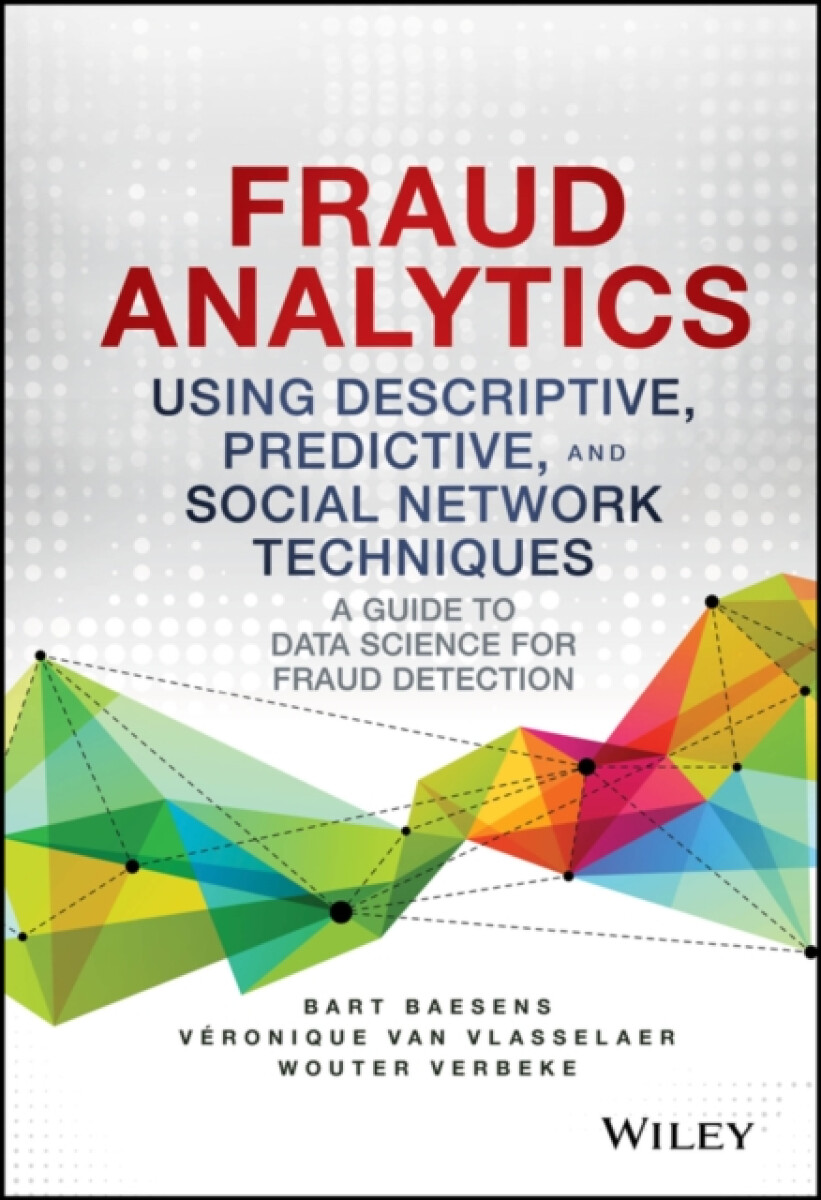 Kniha Fraud Analytics Using Descriptive, Predictive, and Social Network Techniques