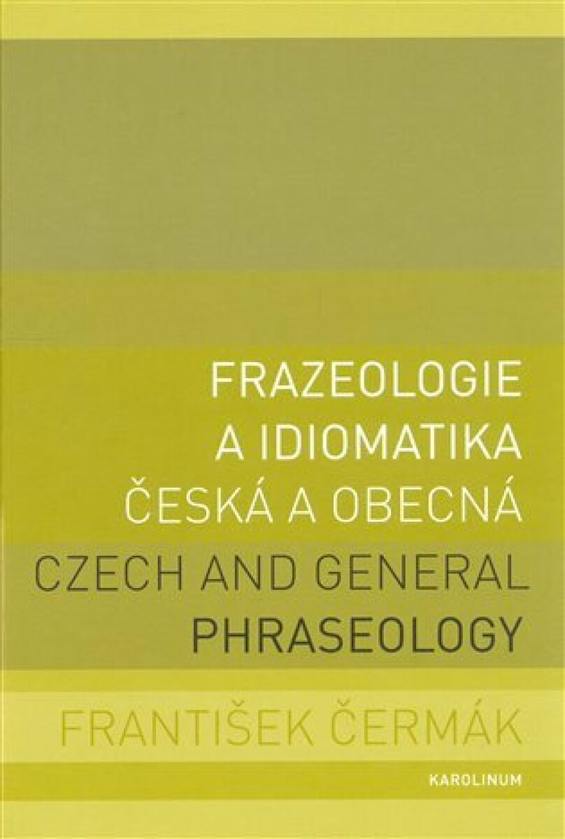 Kniha Frazeologie a idiomatika - česká a obecná