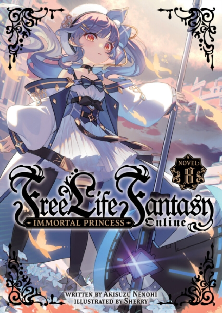 Kniha Free Life Fantasy Online: Immortal Princess (Light Novel) Vol. 8