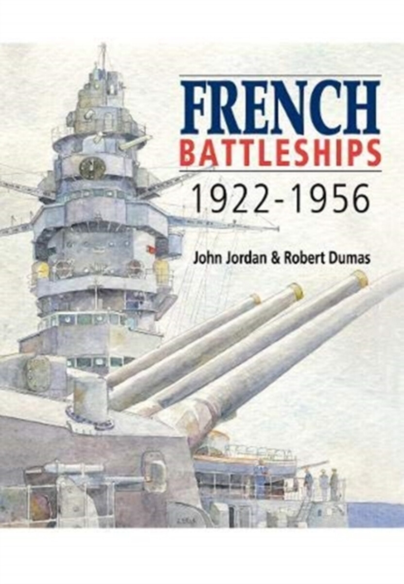 Kniha French Battleships, 1922-1956