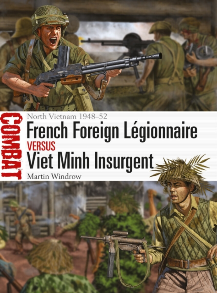 Kniha French Foreign Legionnaire vs Viet Minh Insurgent