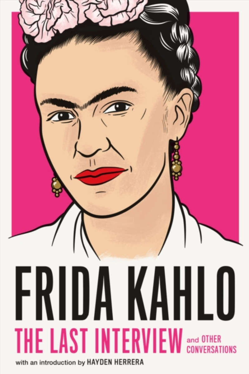Kniha Frida Kahlo: The Last Interview