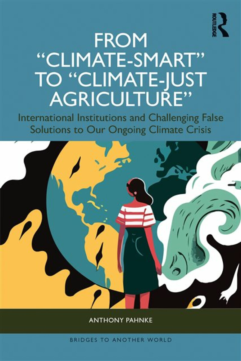 Kniha From "Climate-Smart" to "Climate-Just AgricultureÂ”