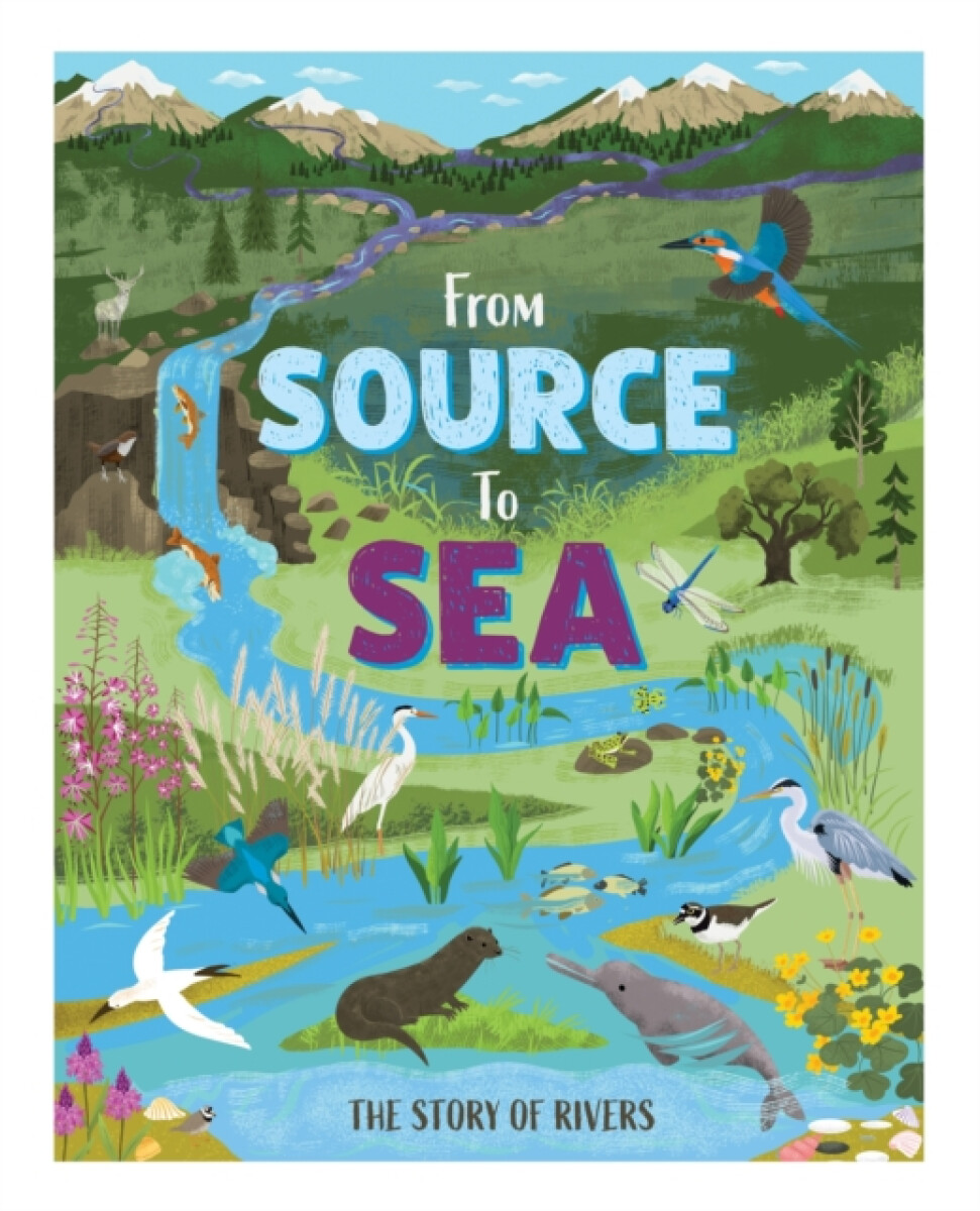 Kniha From Source to Sea: The Story of Rivers