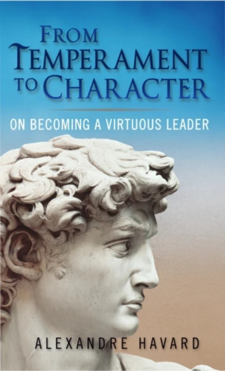 From Temperament to Character - Alexandre Havard
