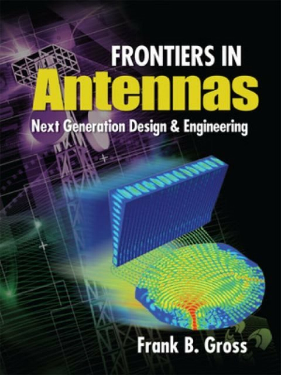 Kniha Frontiers in Antennas: Next Generation Design & Engineering