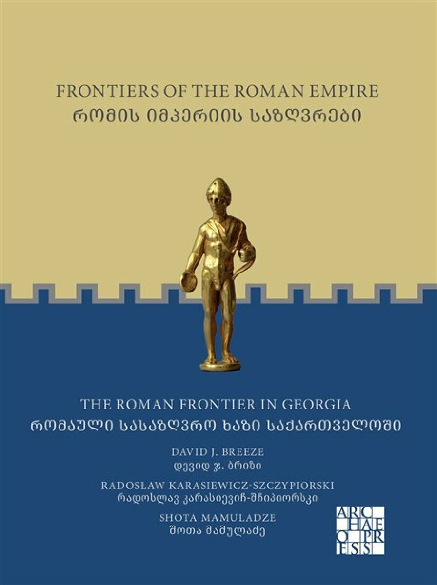 Kniha Frontiers of the Roman Empire: The Roman Frontier in Georgia