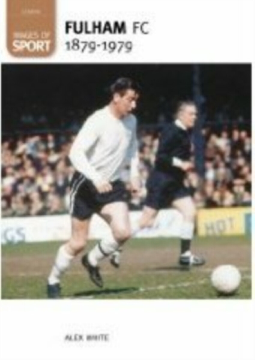 Kniha Fulham Football Club 1879-1979: Images of Sport