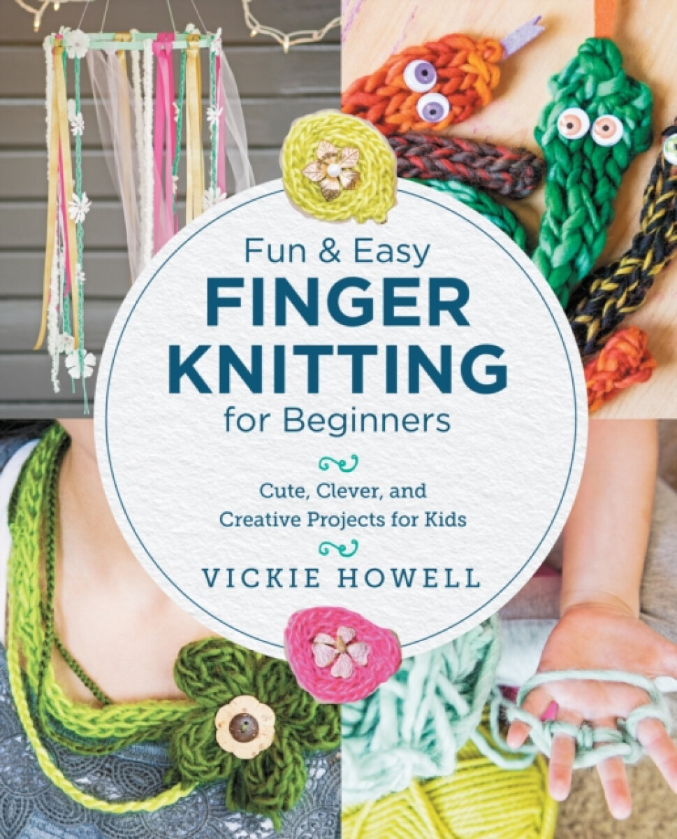 Kniha Fun and Easy Finger Knitting for Beginners