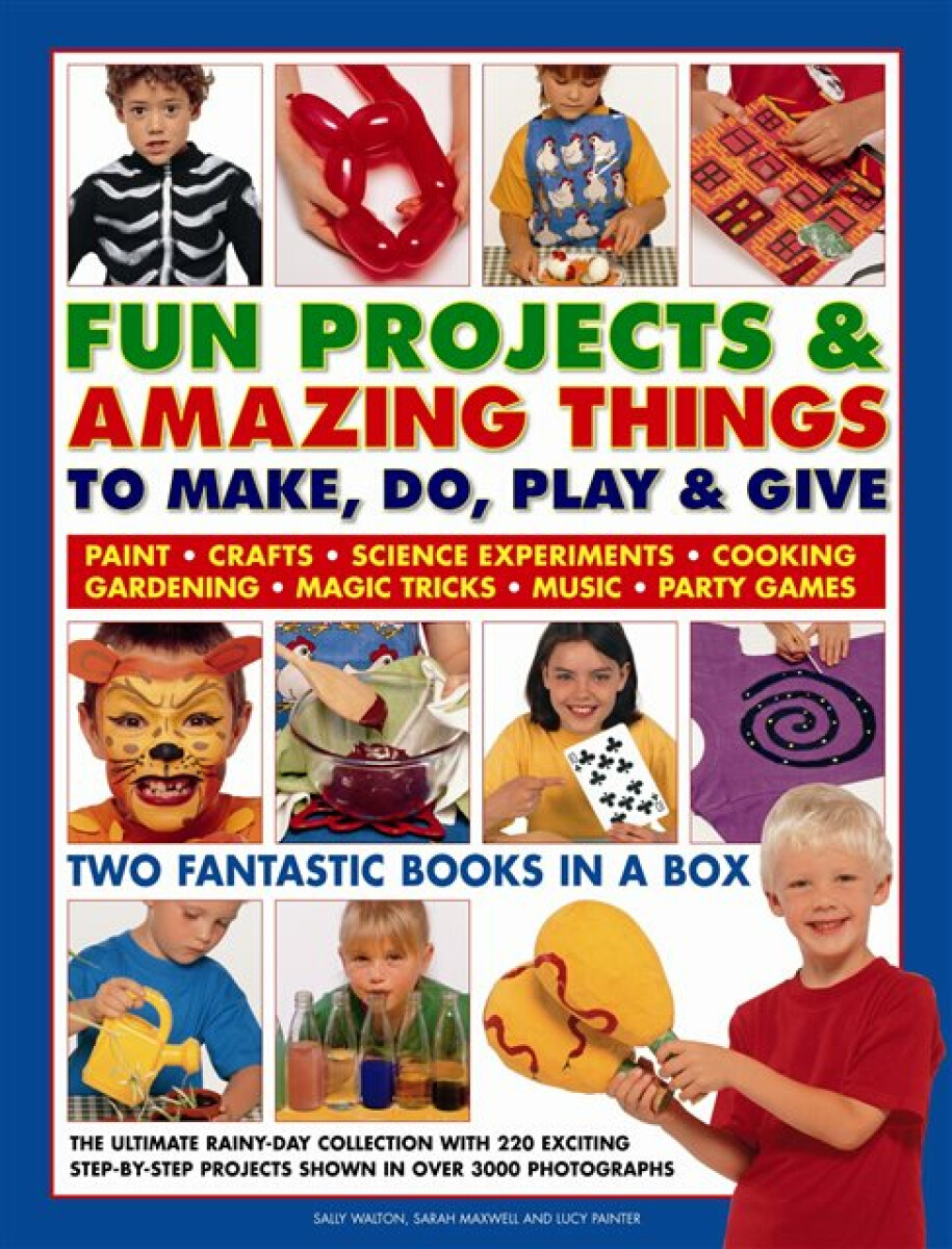 Kniha Fun Projects and Amazing Things to Make, Do, Play and Give