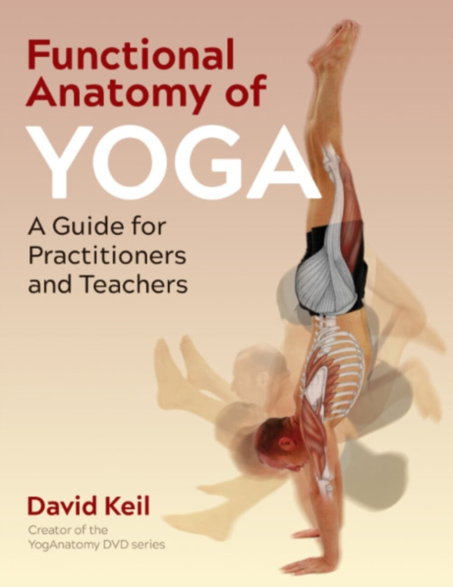 Functional Anatomy of Yoga - David Keil