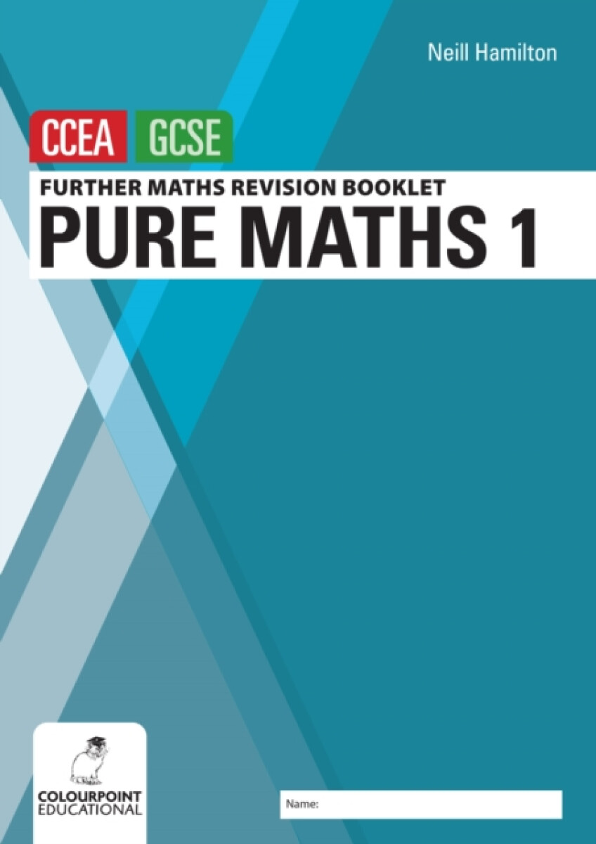 Kniha Further Mathematics Revision Booklet for CCEA GCSE: Pure Maths 1