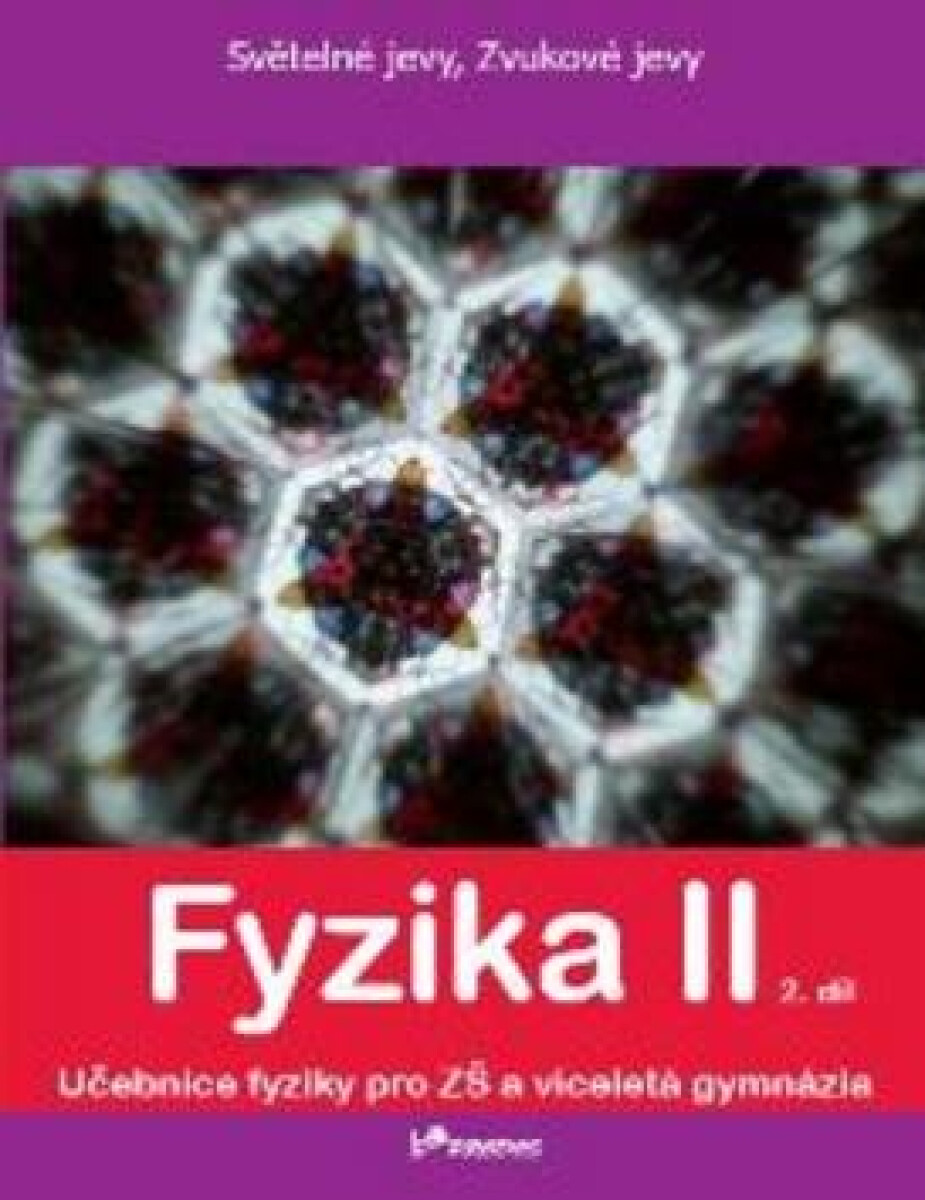 Kniha Fyzika II - 2.díl - Světelné jevy, zvukové jevy (Defekt)