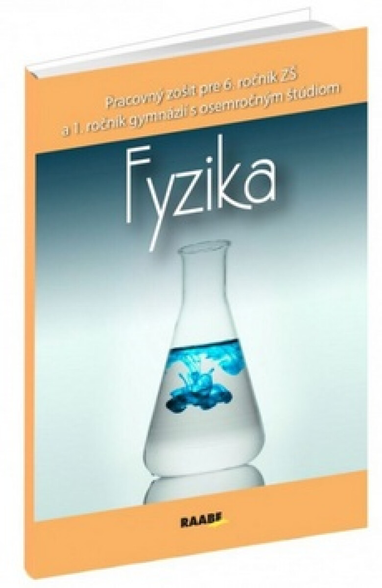 Kniha Fyzika pre 6. ročník ZŠ a 1. ročník gymnázií s osemročným štúdiom