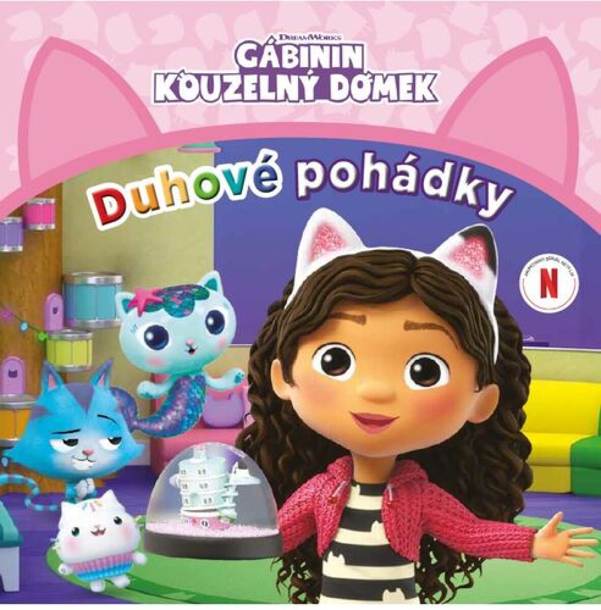 Kniha Gábinin kouzelný domek Duhové pohádky