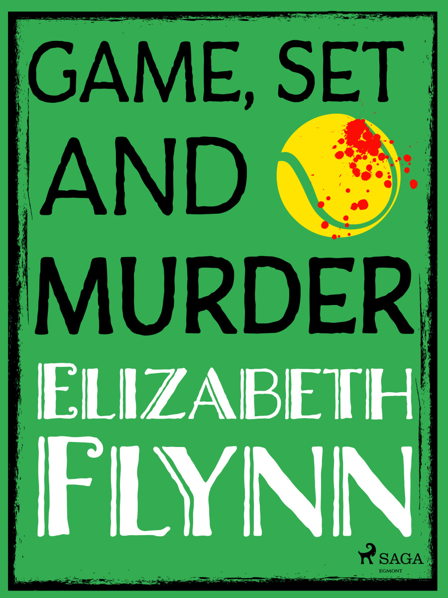 Levně Game, Set and Murder - Elizabeth Flynn