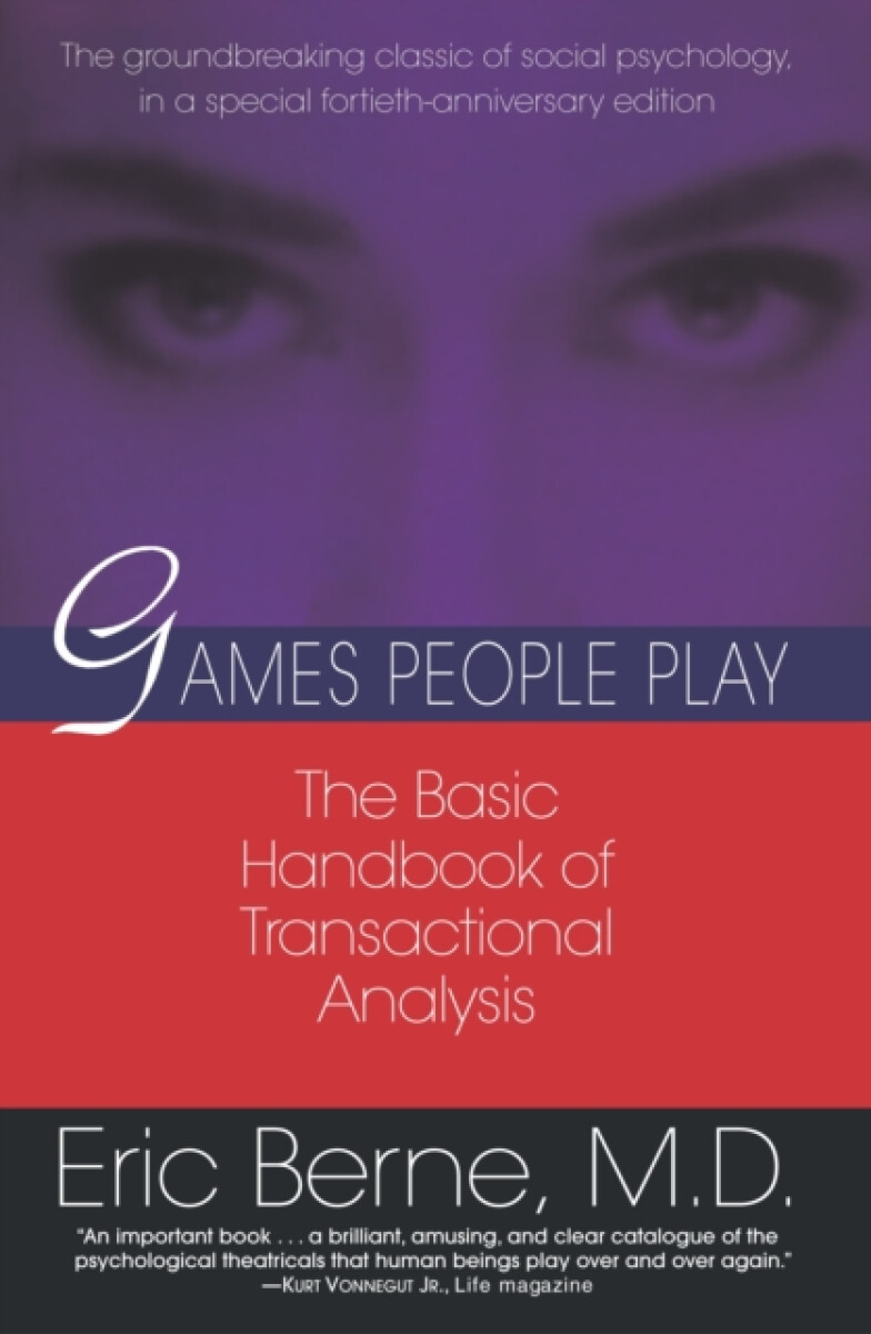 Games People Play - Eric Berne