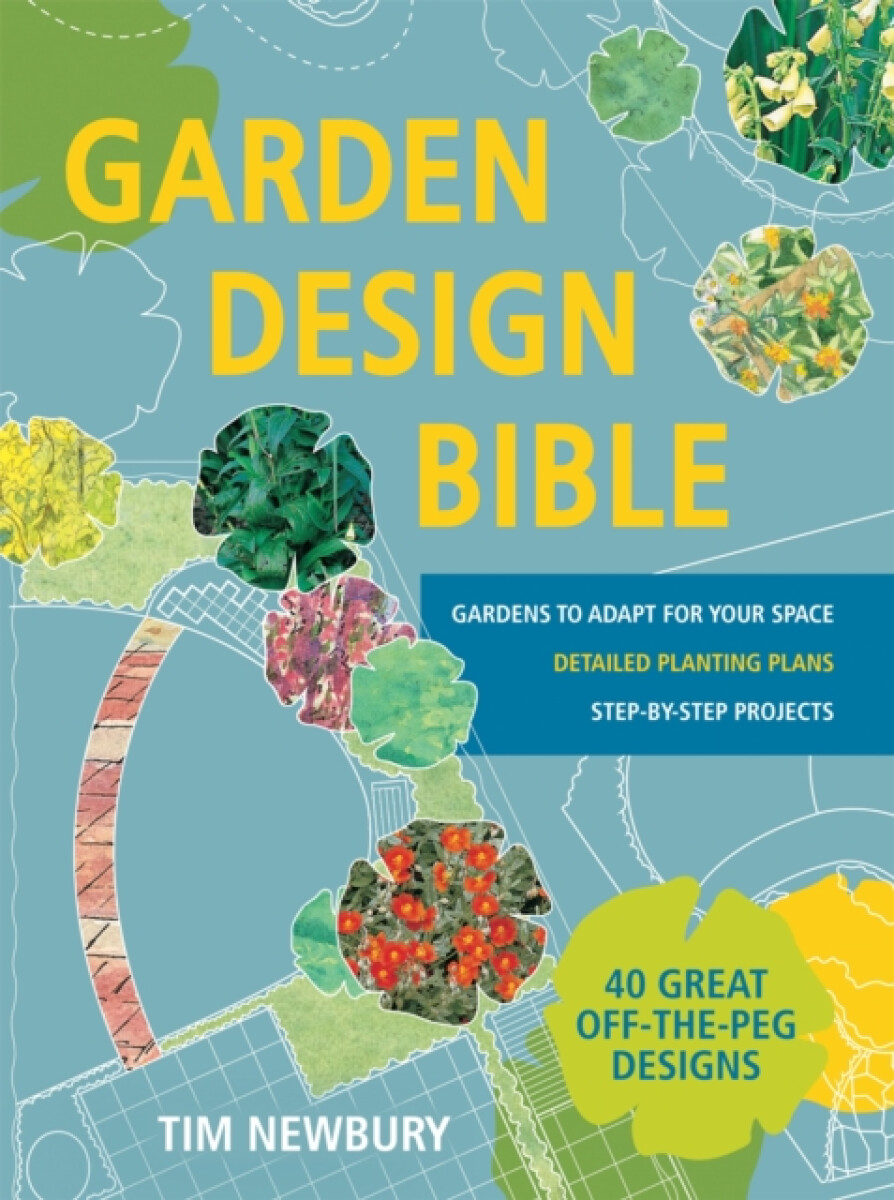 Kniha Garden Design Bible: 40 great off-the-peg designs