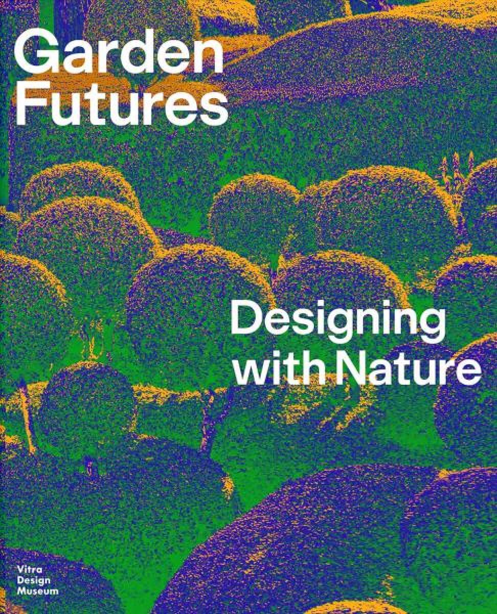 Kniha Garden Futures: Designing with Nature