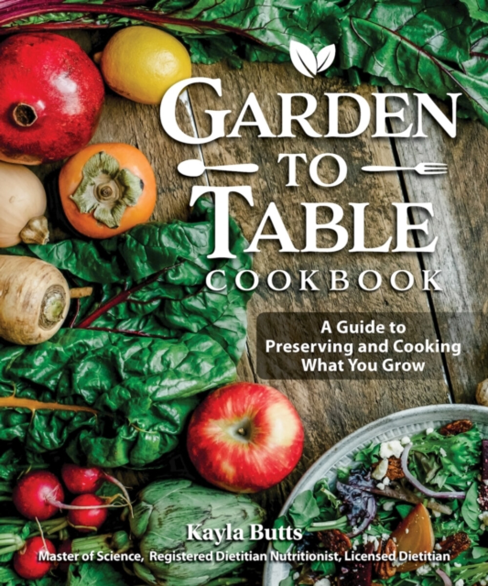Kniha Garden to Table Cookbook