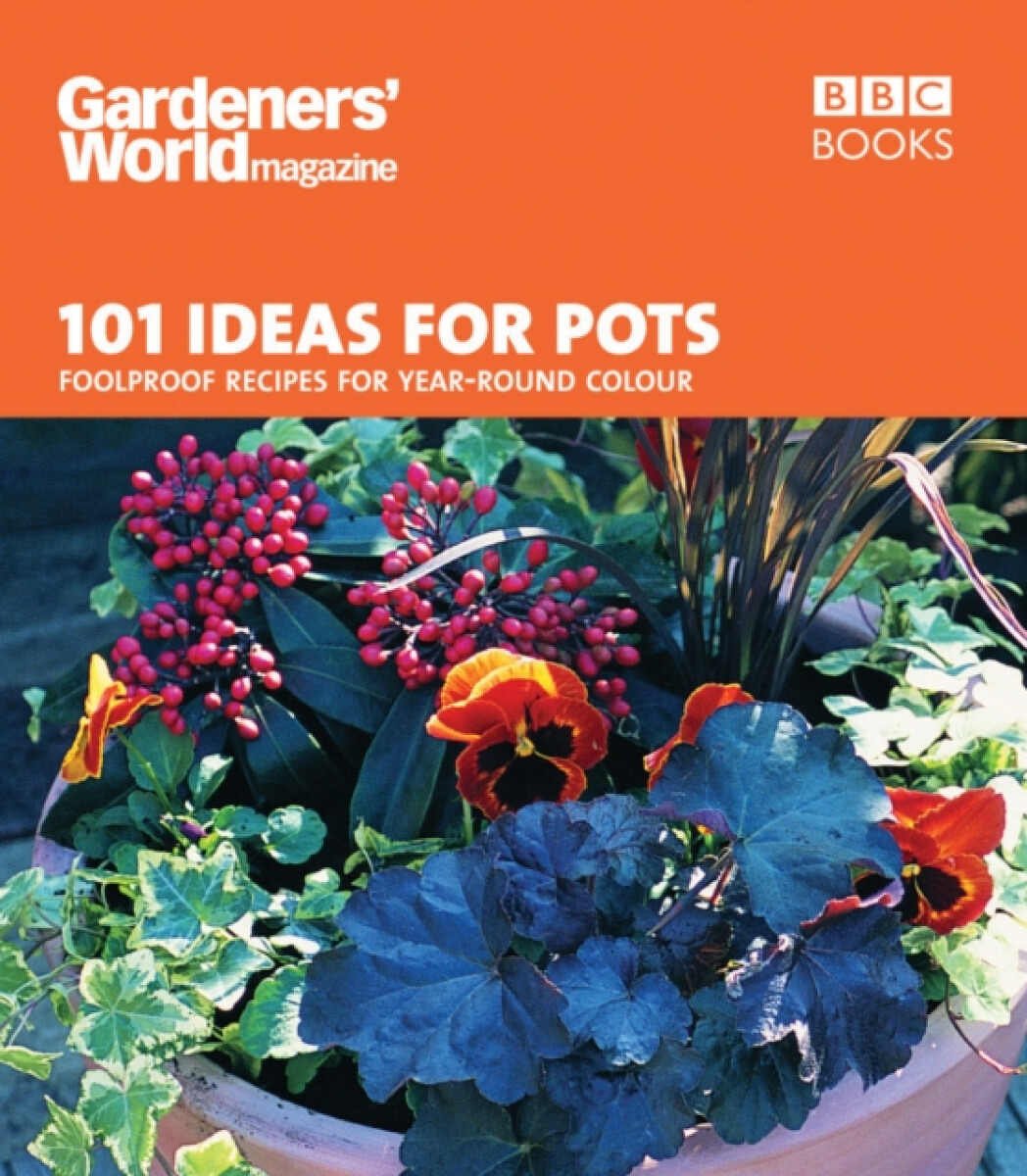 Kniha Gardeners' World - 101 Ideas for Pots