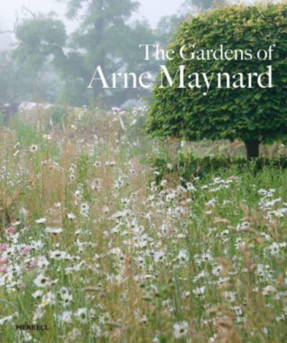 Kniha Gardens of Arne Maynard