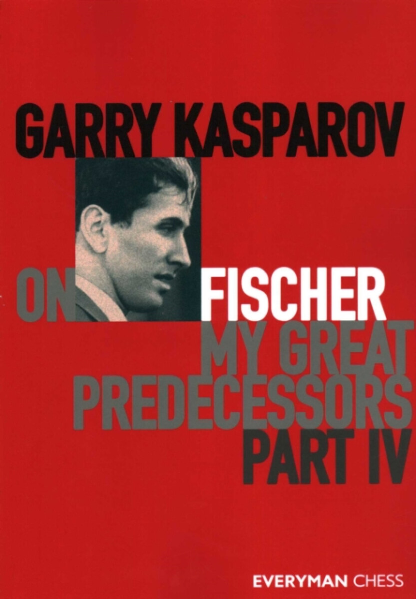 Kniha Garry Kasparov on My Great Predecessors, Part Four