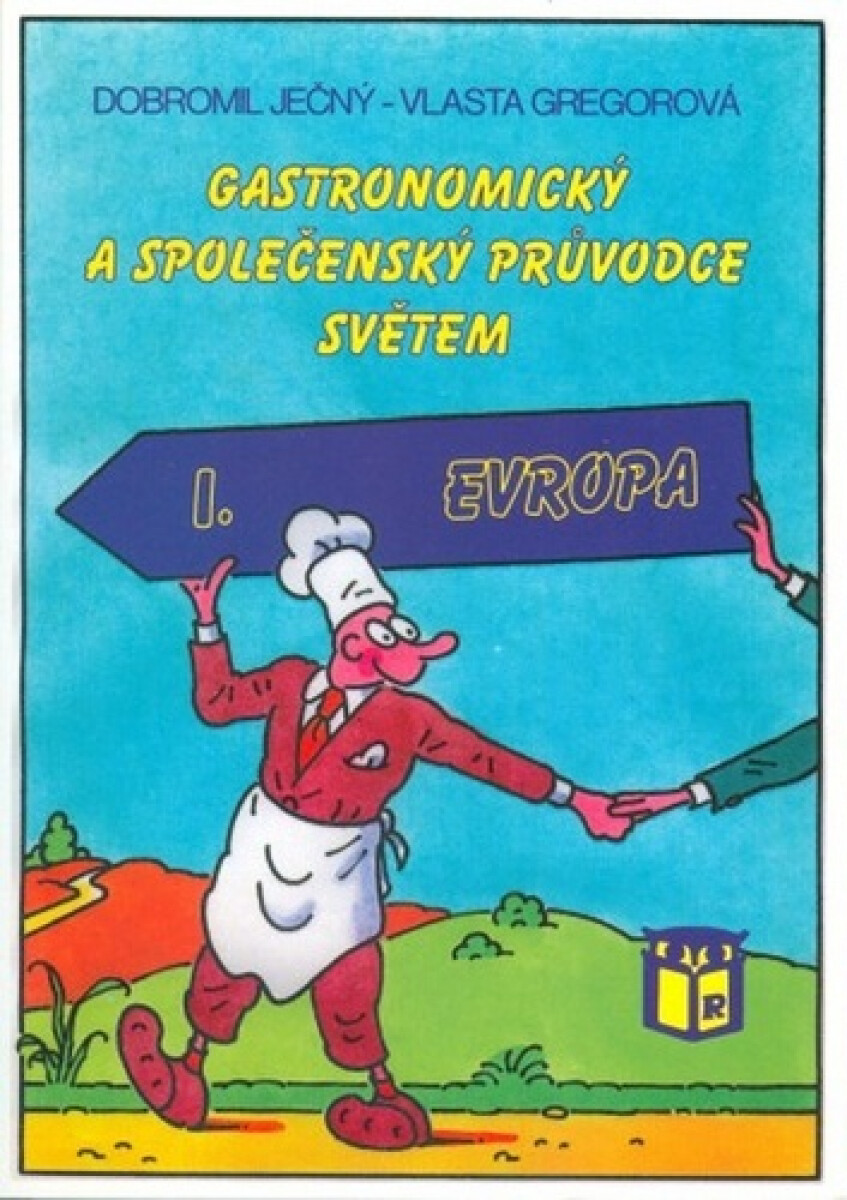 Kniha Gastronomický a společenský průvodce světem I. Evropa