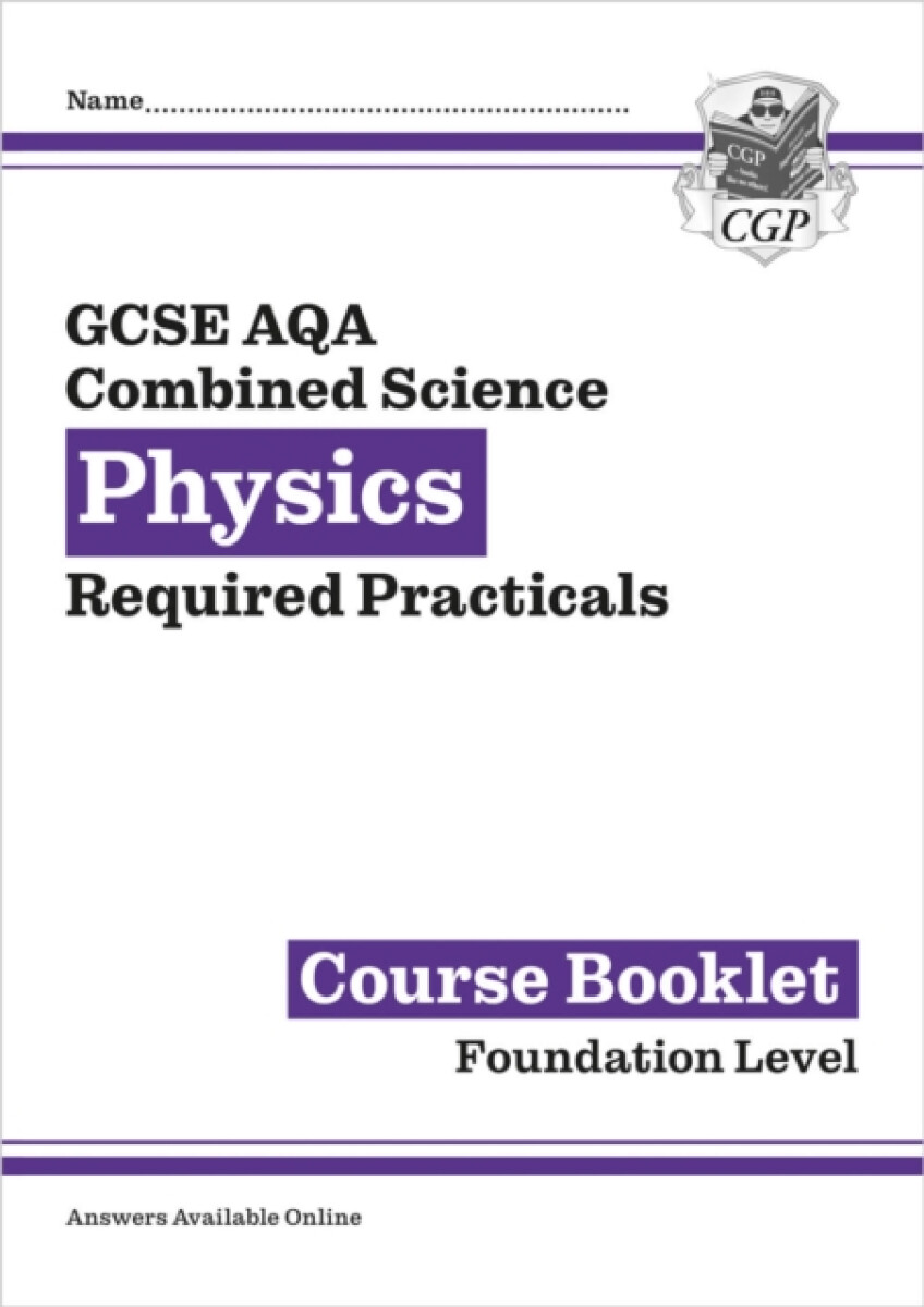 GCSE Combined Science Physics AQA Required Practicals Course Booklet - Foundation - CGP Books