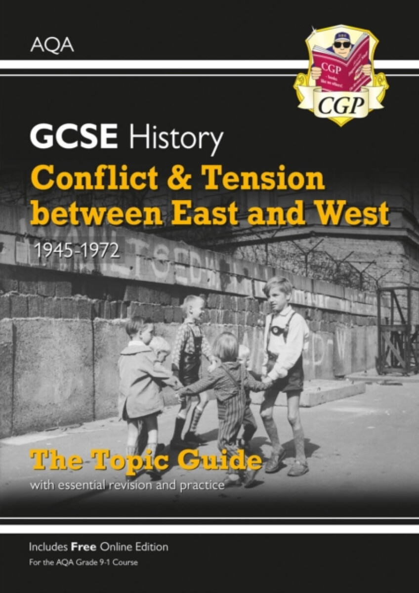 Kniha GCSE History AQA Topic Guide - Conflict and Tension Between East and West, 1945-1972