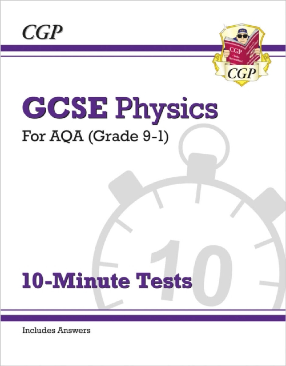 Kniha GCSE Physics: AQA 10-Minute Tests (includes answers)