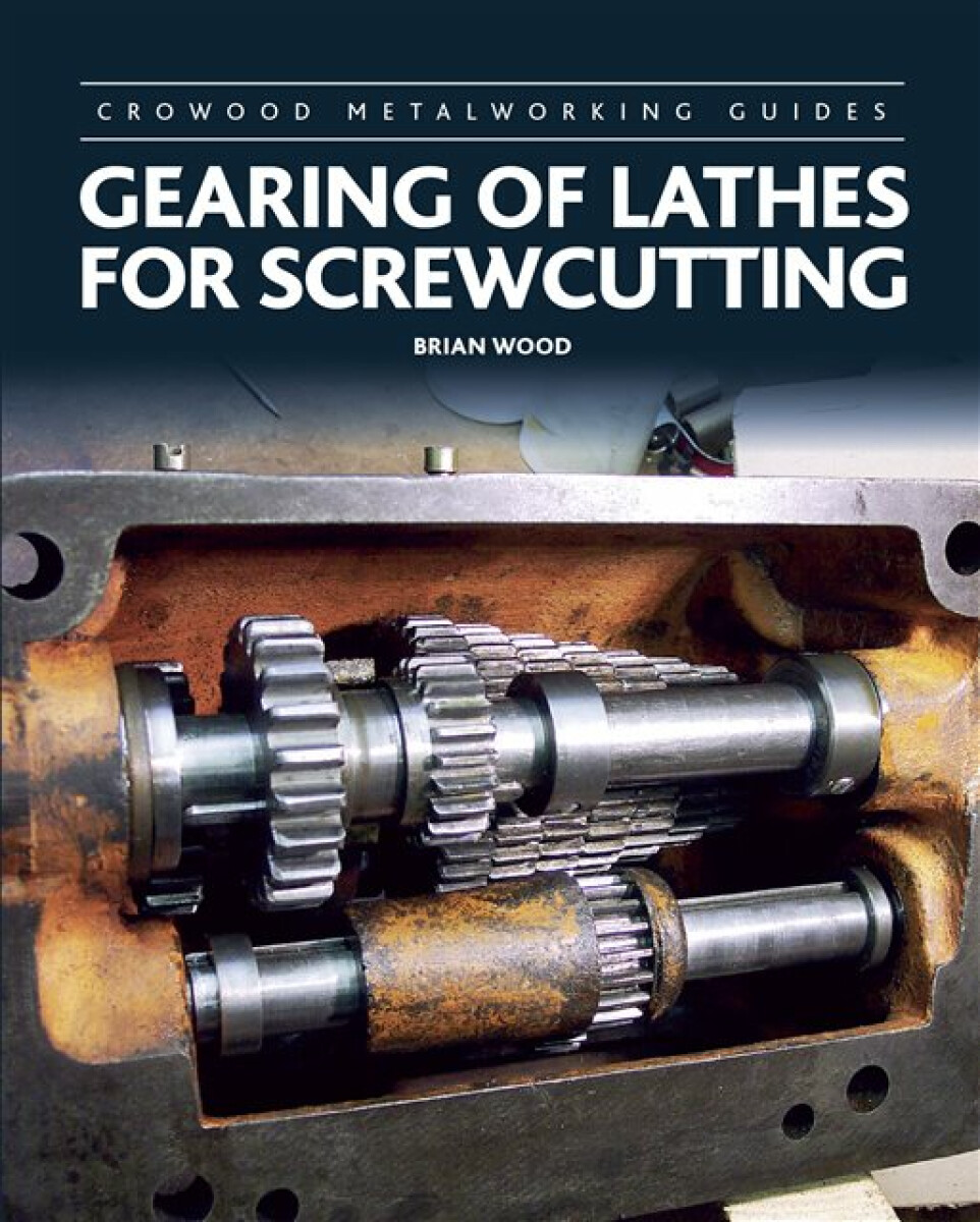 Kniha Gearing of Lathes for Screwcutting