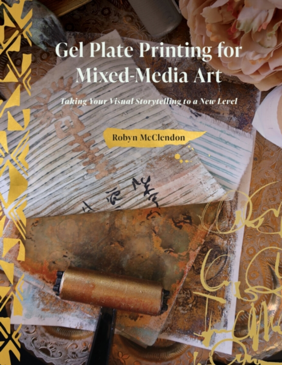 Kniha Gel Plate Printing for Mixed-Media Art